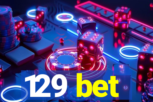 129 bet